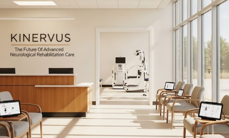 Kinervus: The Future Of Advanced Neurological Rehabilitation Care